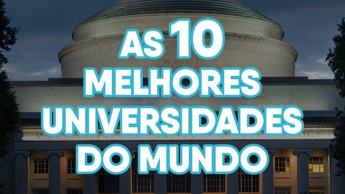 As Melhores Faculdades Do Brasil E Do Mundo Confira Agora O Top 10 1377