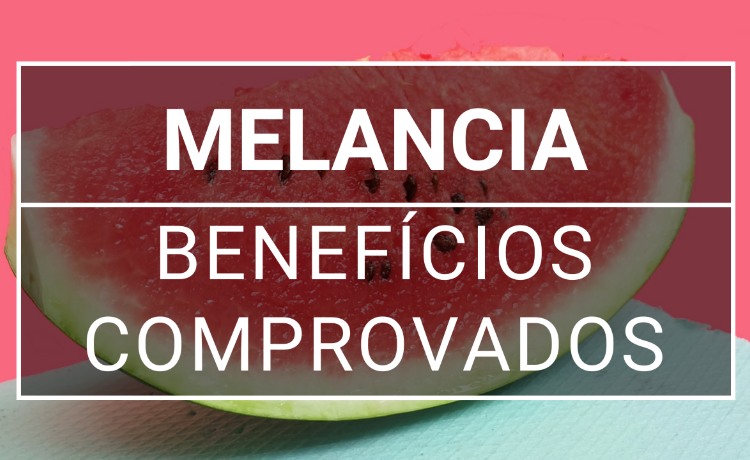 Benefícios da melancia – Conheça agora todos.