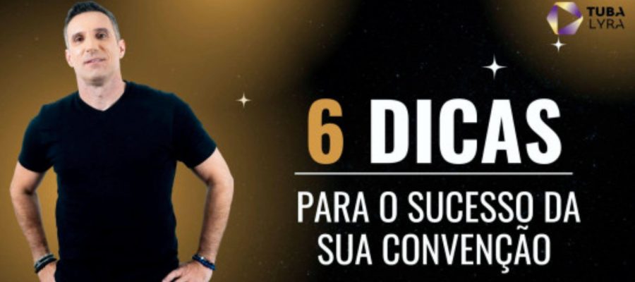 Dicas para sua convenção