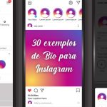 30 exemplos de Bio para Instagram